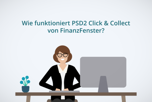 FinanzFenster | PSD2 Click & Collect Explainer